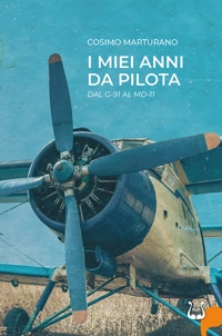 Immagine copertina libro I miei anni da pilota. Dal G-91 al MD-11. Ediz. illustrata