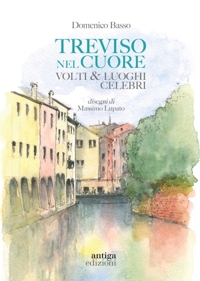 Immagine copertina libro Treviso nel cuore. Volti e luoghi celebri