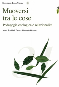 Immagine copertina libro Muoversi tra le cose. Pedagogia ecologica e relazionalità