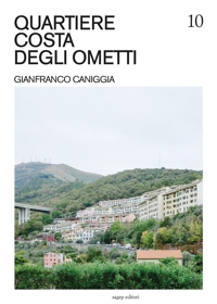Immagine copertina libro Quartiere Costa degli Ometti. Gianfranco Caniggia. Ediz. illustrata