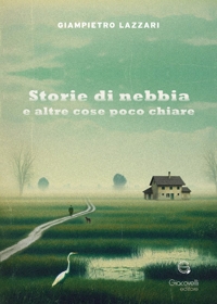 Immagine copertina libro Storie di nebbia e altre cose poco chiare