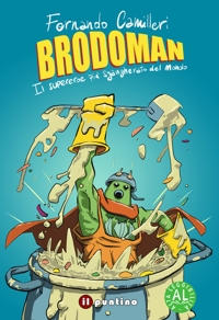 Immagine copertina libro Brodoman. Il supereroe più sgangherato del mondo