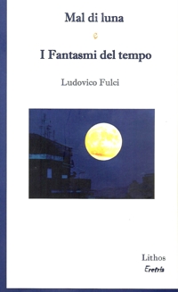 Immagine copertina libro Mal di luna e I fantasmi del tempo