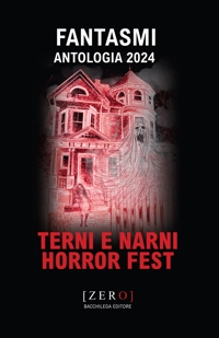 Immagine copertina libro Fantasmi. Antologia 2024 Terni Narni Horror Fest