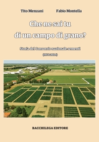 Immagine copertina libro Che ne sai tu di un campo di grano. Storia del Consorzio nazionale sementi