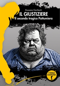 Immagine copertina libro Il giustiziere. Il secondo tragico Pattumiera