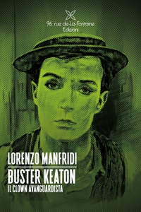 Immagine copertina libro Buster Keaton. Il clown avanguardista