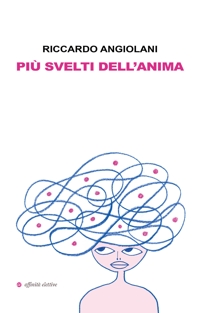 Immagine copertina libro Più svelti dell’anima
