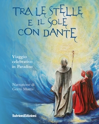 Immagine copertina libro Tra le stelle e il sole con Dante. Viaggio celebrativo in Paradiso