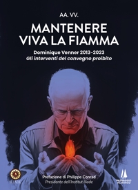 Immagine copertina libro Mantenere viva la fiamma. Dominique Venner 2013-2023. Gli interventi del convegno proibito