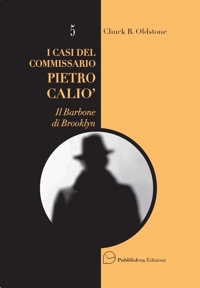 Immagine copertina libro I casi del Commissario Pietro Caliò. Il barbone di Brooklyn