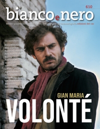 Immagine copertina libro Bianco e nero. Rivista quadrimestrale del centro sperimentale di cinematografia (2024). Vol. 610: Gian Maria Volontè