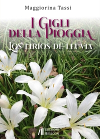 Immagine copertina libro I gigli della pioggia-Los lirios de lluvia. Ediz. bilingue