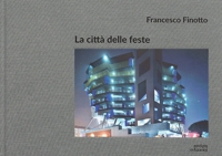 Immagine copertina libro La città delle feste. Ediz. a colori