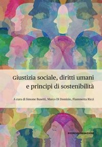 Immagine copertina libro Giustizia sociale, diritti umani e principi di sostenibilità. Profili interdisciplinari per la complessità dei mutamenti epocali. IX Conferenza di Dipartimento, Teramo, 29-30 novembre 2023