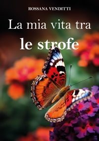 Immagine copertina libro La mia vita tra le strofe