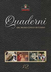 Immagine copertina libro Quaderni del Museo Civico di Cuneo. Vol. 12