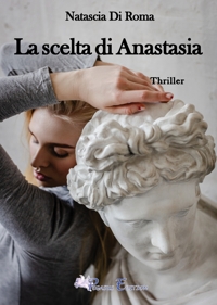 Immagine copertina libro La scelta di Anastasia