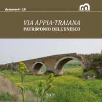 Immagine copertina libro Via Appia-Traiana-Patrimonio dell'Unesco. Catalogo della mostra (Bari,Museo Civico 29 novembre-31 dicembre 2024)
