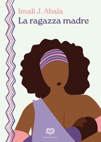 Immagine copertina libro La ragazza madre