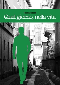 Immagine copertina libro Quel giorno, nella vita