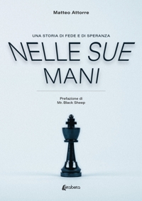 Immagine copertina libro Nelle sue mani. Una storia di fede e di speranza