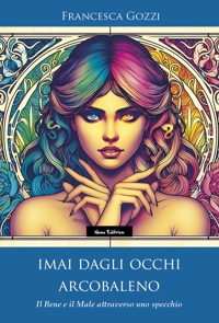 Immagine copertina libro Imai dagli occhi arcobaleno. Il bene e il male attraverso uno specchio
