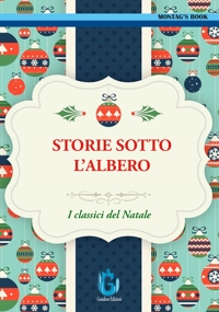 Immagine copertina libro Storie sotto l'albero. I classici del Natale