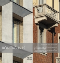Immagine copertina libro Roncaglia 12. L’architettura degli uffici contemporanei nel contesto milanese. Ediz. bilingue