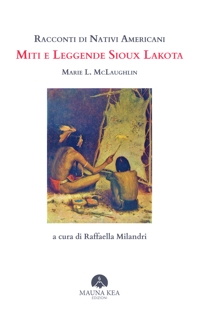 Immagine copertina libro Racconti di nativi americani. Miti e leggende Sioux Lakota