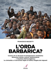 Immagine copertina libro L'orda barbarica? Cronaca di un decennio di immigrazione clandestina