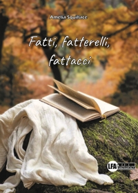 Immagine copertina libro Fatti, fatterelli, fattacci