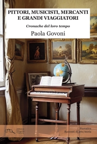 Immagine copertina libro Pittori, musicisti, mercanti e grandi viaggiatori. Cronache del loro tempo