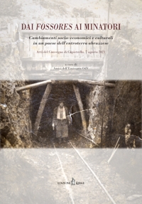 Immagine copertina libro Dai fossores ai minatori. Cambiamenti socio-economici e culturali in un paese dell’entroterra abruzzese