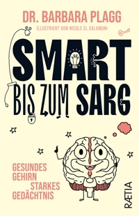 Immagine copertina libro Smart bis zum sarg. Gesundes Gehirn, starkes Gedächtnis