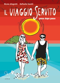 Immagine copertina libro Il viaggio servito. Passo dopo passo