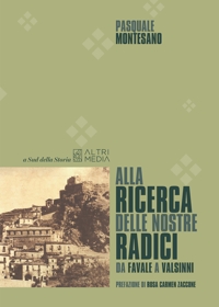 Immagine copertina libro Alla ricerca delle nostre radici. Da Favale a Valsinni