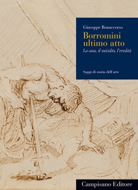 Immagine copertina libro Borromini ultimo atto. La casa, il suicidio, l'eredità
