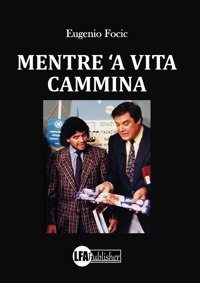 Immagine copertina libro Mentre 'a vita cammina