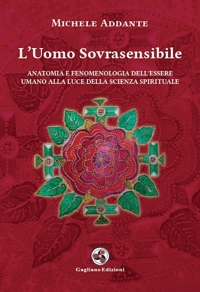 Immagine copertina libro L'uomo sovrasensibile. Anatomia e fenomenologia dell'essere umano alla luce della scienza spirituale. Nuova ediz.