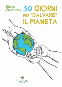 Immagine copertina libro 30 giorni per «salvare» il pianeta
