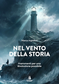 Immagine copertina libro Nel vento della storia. Frammenti per una Rivoluzione possibile