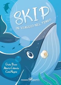 Immagine copertina libro Skip in viaggio nel tempo. Ediz. illustrata