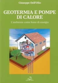 Immagine copertina libro Geotermia e pompe di calore. L'ambiente come fonte di energia sostenibile