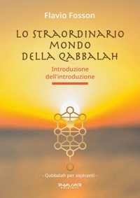 Immagine copertina libro Lo straordinario mondo della Qabbalah. Introduzione dell’introduzione