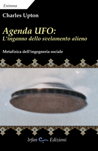 Immagine copertina libro Agenda UFO: l'inganno dello svelamento alieno. Metafisica dell'ingegneria sociale