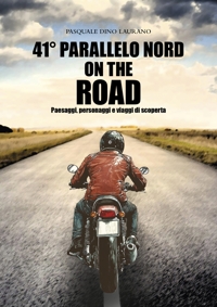 Immagine copertina libro 41° parallelo Nord on the road. Paesaggi, personaggi e viaggi di scoperta