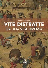 Immagine copertina libro Vite distratte da una vita diversa