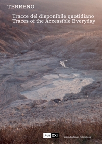 Immagine copertina libro Terreno. Tracce del disponibile quotidiano-Traces of the accessible everyday. Ediz. illustrata