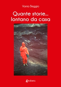 Immagine copertina libro Quante storie... lontano da casa